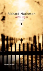 altri-regni-matheson-fanucci-2011-copertina