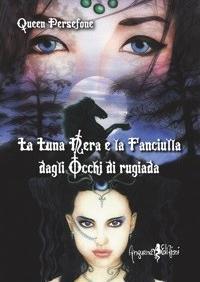 la-luna-nera-e-la-fanciulla-dagli-occhi-di-rugiada