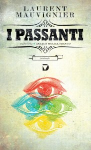 LAURENT MAUVIGNIER, I passanti
