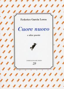 FEDERICO GARCIA LORCA CUORE NUOVO