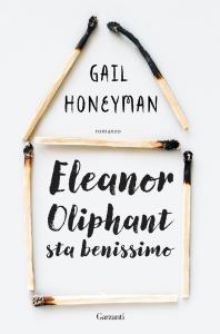 Eleanor Oliphant sta benissimo di Gail Honeyman