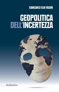 GEOPOLITICA dell'incertezza