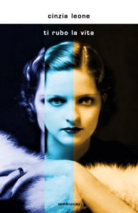 Ti rubo la vita di Cinzia Leone
