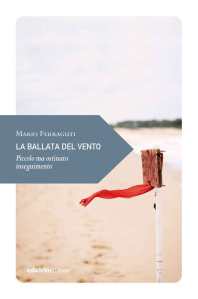 LA BALLATA DEL VENTO - Mario Ferraguti
