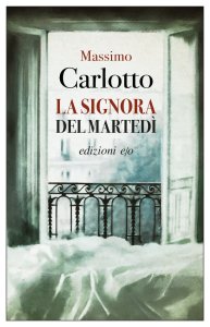 La signora del martedì Massimo Carlotto
