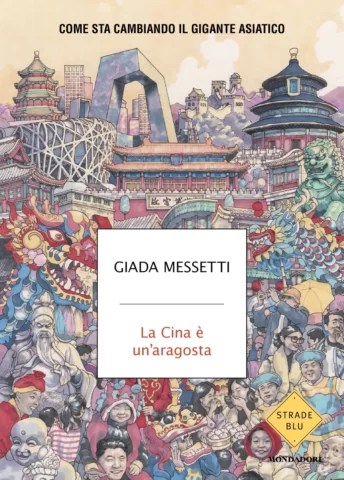 :: La Cina è un’aragosta di Giada Messetti | Liberi di scrivere